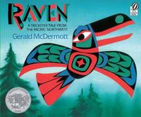 Raven: A Trickster Tale from the Pacific Northwest: A Caldecott Honor Award Winner – A...