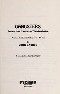 Gangsters:  From Little Caesar to The Godfather