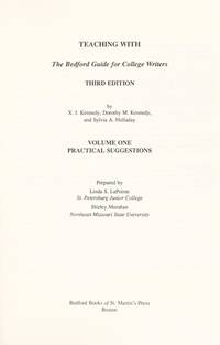 Teaching With the Bedford Guide for College Writers Volume 1: Practical Suggestions