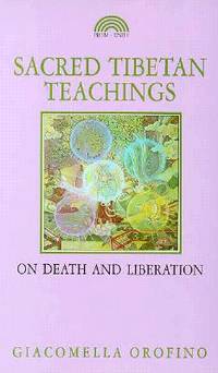 Sacred Tibetan Teachings Death and Liberation