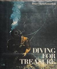 Diving for Treasure by Peter Throckmorton - First Edition - from The Book Store (SKU: 322299)