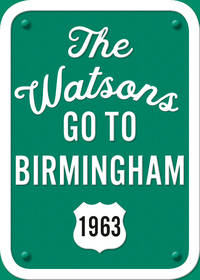 cover of The Watsons Go to Birmingham--1963: 25th Anniversary Edition