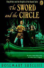 image of The Sword and the Circle: King Arthur and the Knights of the Round Table