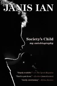 Society&#039;s Child: My Autobiography by Janis Ian