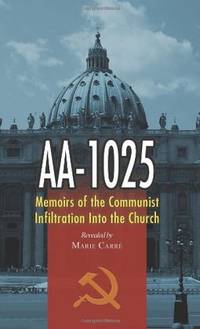 AA-1025: The Memoirs of a Communist's infiltration in to the Church