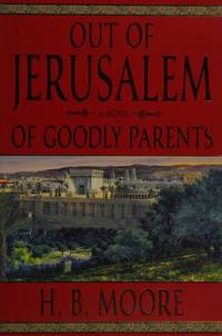 cover of Out of Jerusalem: A Novel of Goodly Parents