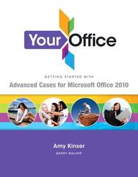 Your Office : Getting Started with Advanced Cases for Microsoft Office 2010
