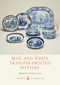 Blue and White Transfer-Printed Pottery (Shire Album)