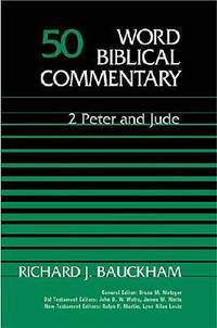 2 Peter, Jude. Word Biblical Commentary series #50