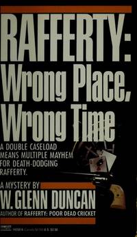 RAFFERTY: Wrong Place, Wrong Time