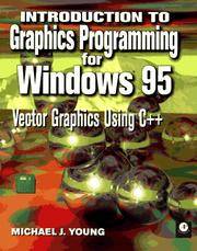 INTRODUCTION TO GRAPHICS PROGRAMMING FOR WINDOWS 95: Vector Graphics Using C++
