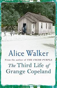 The Third Life of Grange Copeland by Walker, Alice