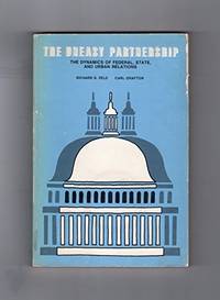 The Uneasy Partnership : The Dynamics Of Federal , State , and Urban Relations by Editors Richard D. And Carl Grafton - Paperback - 1973 - from The History Place (SKU: 004951)