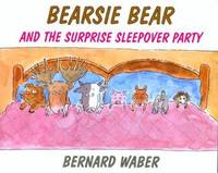 Bearsie Bear and The Surprise Sleepover Party