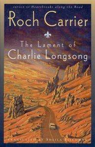 The lament of Charlie Longsong by Roch Carrier - 1998-01-01