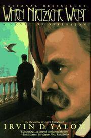 When Nietzsche Wept: A Novel of Obsession