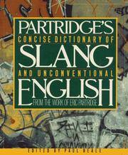 Concise Dictionary of Slang and Unconventional English: From a Dictionary of Slang and Unconventional English by Eric Partridge de Editor-Paul Beale - 1990-10