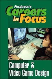 Computer & Video Game Design (Careers in Focus)