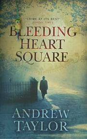 Bleeding Heart Square by Andrew Taylor - 2008