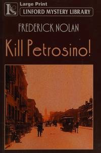cover of Kill Petrosino! (Linford Mystery Library)
