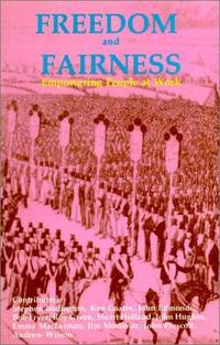 cover of Freedom and Fairness: Empowering People at Work