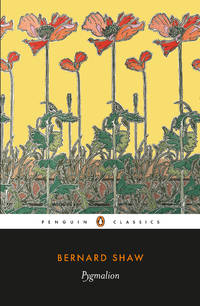 Pygmalion (Penguin Classics)