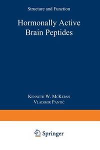 Hormonally Active Brain Peptides: Structure and Function (Biochemical Endocrinology)