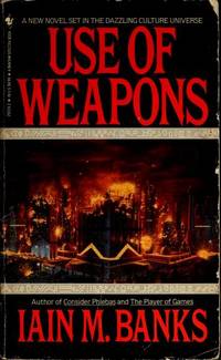 Use of Weapons by Iain M. Banks - 1991