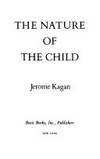 The Nature of the Child de Jerome Kagan - 1984-09