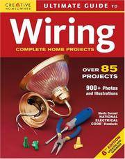 Ultimate Guide to Wiring: Complete Projects for the Home (Creative Homeowner Ultimate Guide To. ....