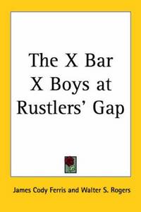 The X Bar X Boys at Rustlers' Gap