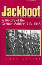 Jackboot a History of the German Soldier by Laffin, John