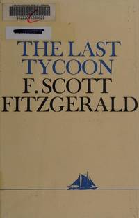 The Last Tycoon by F. Scott Fitzgerald - 1988-08-01