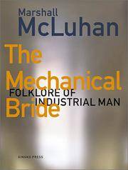 The Mechanical Bride : Folklore of Industrial Man by Marshall McLuhan - Hardcover - 50th Anniversary Edition - 2002 - from Alexandria's Library (SKU: 044677)