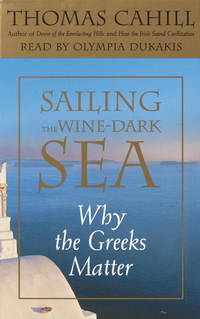image of Sailing the Wine-Dark Sea: Why the Greeks Matter (Hinges of History)