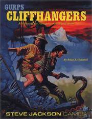 Gurps Cliffhangers by Brian J. Underhill - 1989-12-01