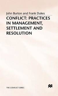 Conflict: Practices in Management, Settlement and Resolution (The Conflict Series)