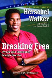 Breaking Free: My Life with Dissociative Identity Disorder by Walker, Herschel; Mungadze, Dr. Jerry [Foreword] - 2009-01-13