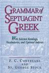 Grammar of Septuagint Greek: With Selected Readings, Vocabularies, and Updated Indexes