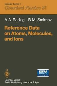Reference Data on Atoms, Molecules, and Ions: 31 (Springer Series in Chemical Physics)