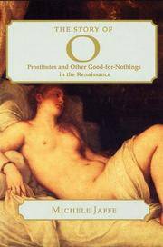 The Story of O: Prostitutes and Other Good-For-Nothings in the Renaissance