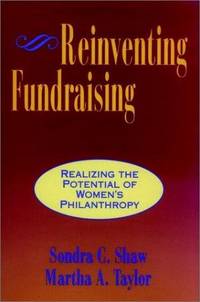 Reinventing Fundraising: Realizing the Potential of Women's Philanthropy (Jossey Bass...