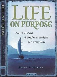 Life on Purpose Devotional: Practical Faith and Profound Insight for Every Day