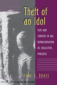 Theft of an Idol : Text and Context in the Representation of Collective Violence