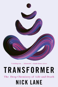 Transformer: The Deep Chemistry of Life and Death [Paperback] Lane, Nick