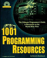 1001 Programming Resources by Edward Renehan; Edward J., Jr. Renehan - 1997