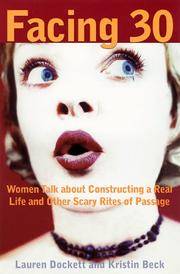 Facing 30: Women Talk About Constructing a Real Life and Other Scary Rites of Passage