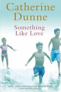 Something Like Love by Dunne, Catherine - 2006-05-04