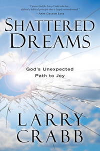 Shattered Dreams: God's Unexpected Path to Joy