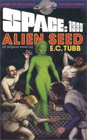 Space: 1999 Alien Seed by Tubb, E. C